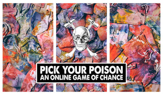 PICK YOUR POISON - AN ONLINE GAME OF CHANCE